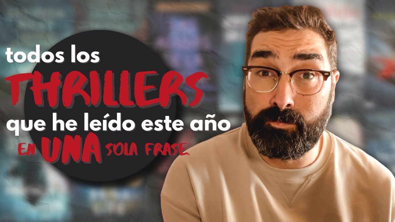 😱 todos los THRILLERS que he leído este año “RESEÑADOS” en UNA SOLA FRASE 📚