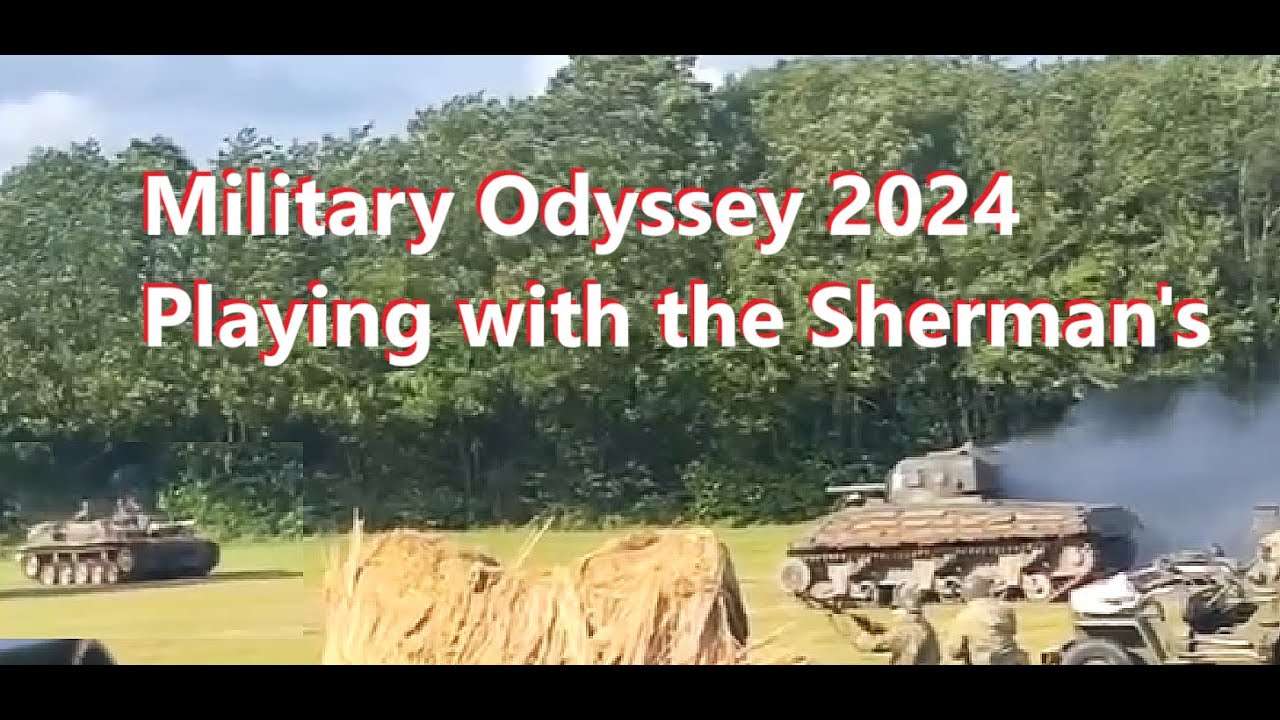 Military Odyssey 2024 Playing with the Sherman's