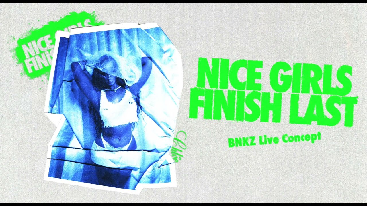 Chlöe - Nice Girls Finish Last (BNKZ Live Concept)
