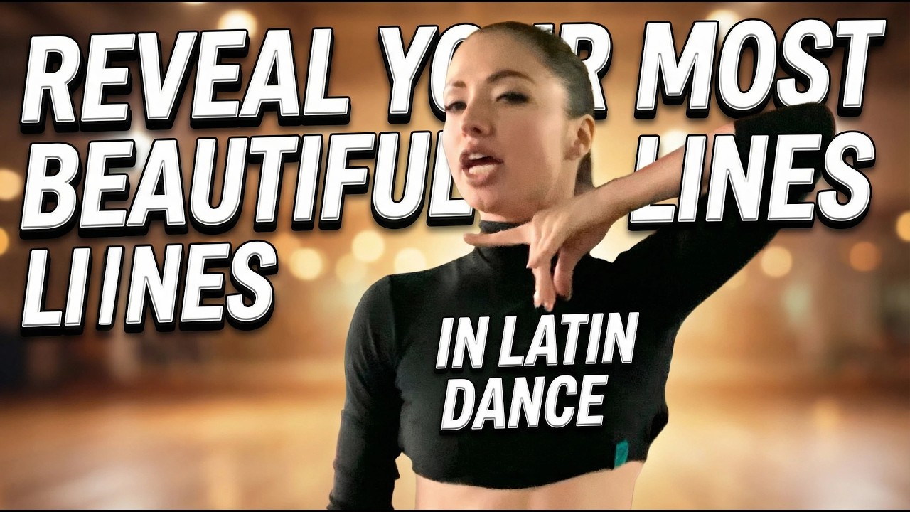 Reveal Your Most Beautiful Lines in Latin Dance