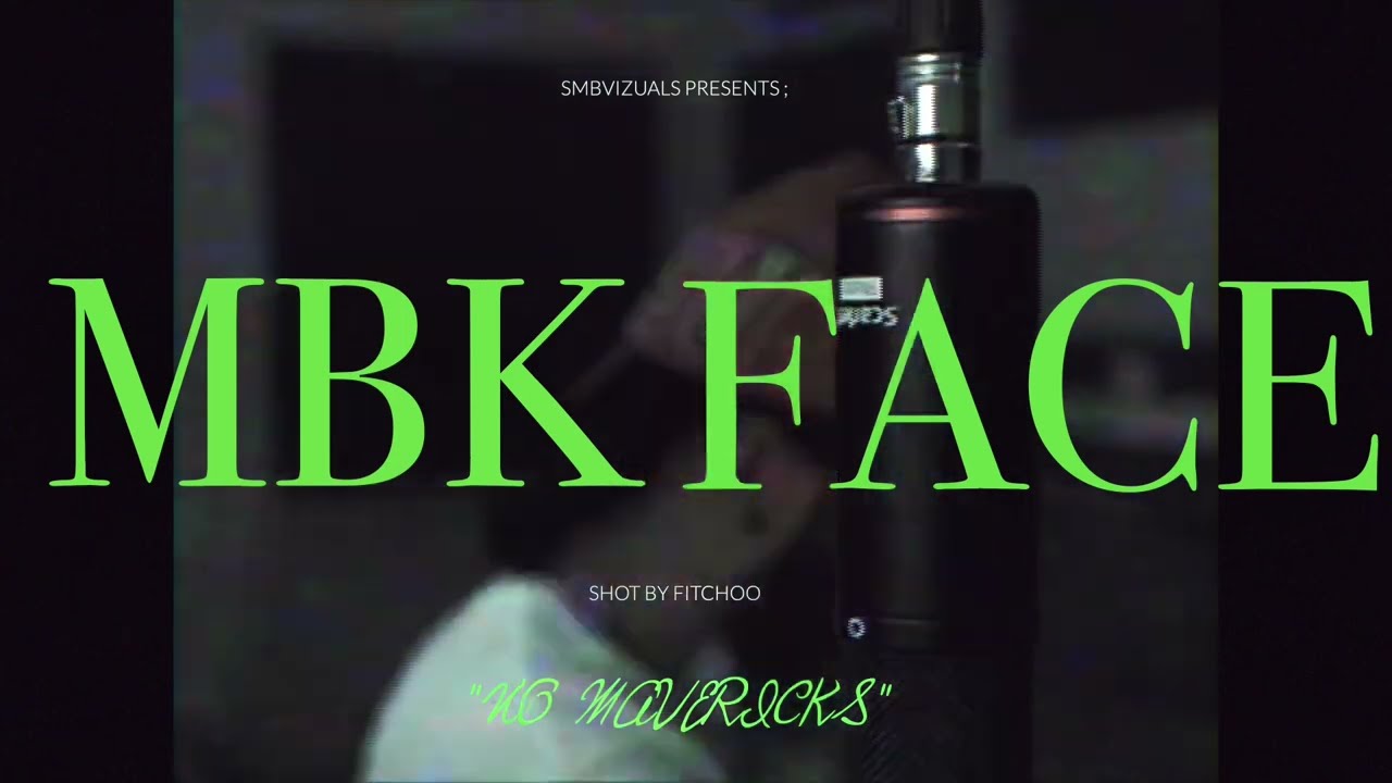 MBK Face - &ldquo;No Mavericks&rdquo; SHOT BY @smbvizuals #shotbyfitchoo Official Video