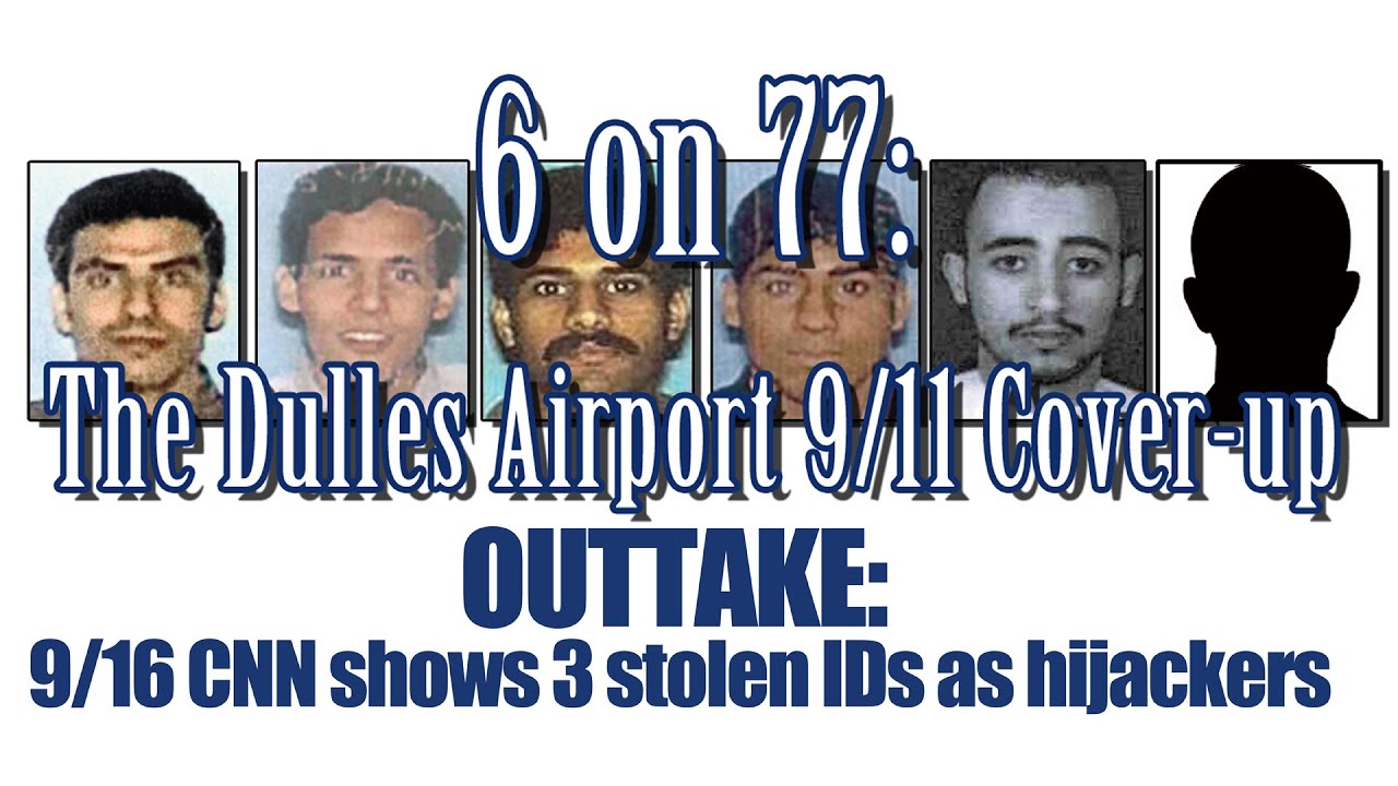 OUTTAKE from '6 on 77: The Dulles Airport 9/11 Cover-Up' on 9/16 CNN shows 3 stolen IDs as hijackers