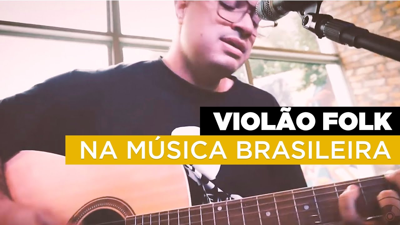Viol&atilde;o Folk na m&uacute;sica brasileira!