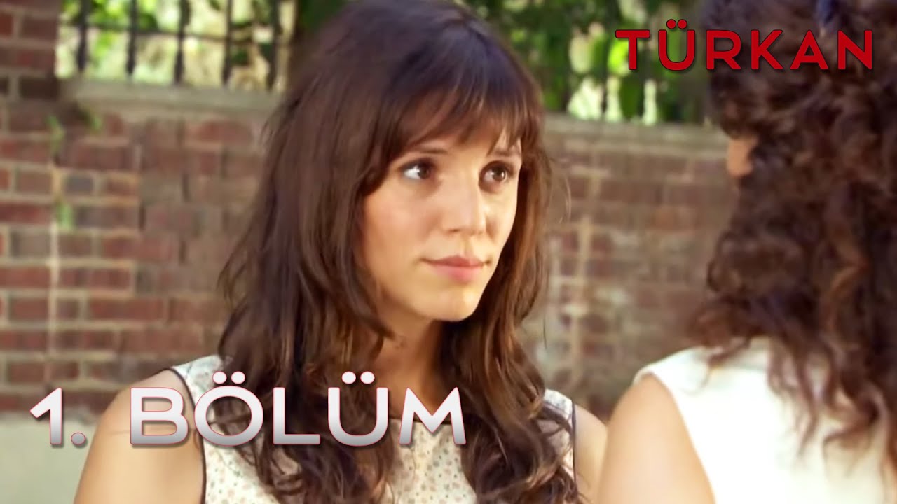 Türkan 1.Bölüm - FULL BÖLÜM