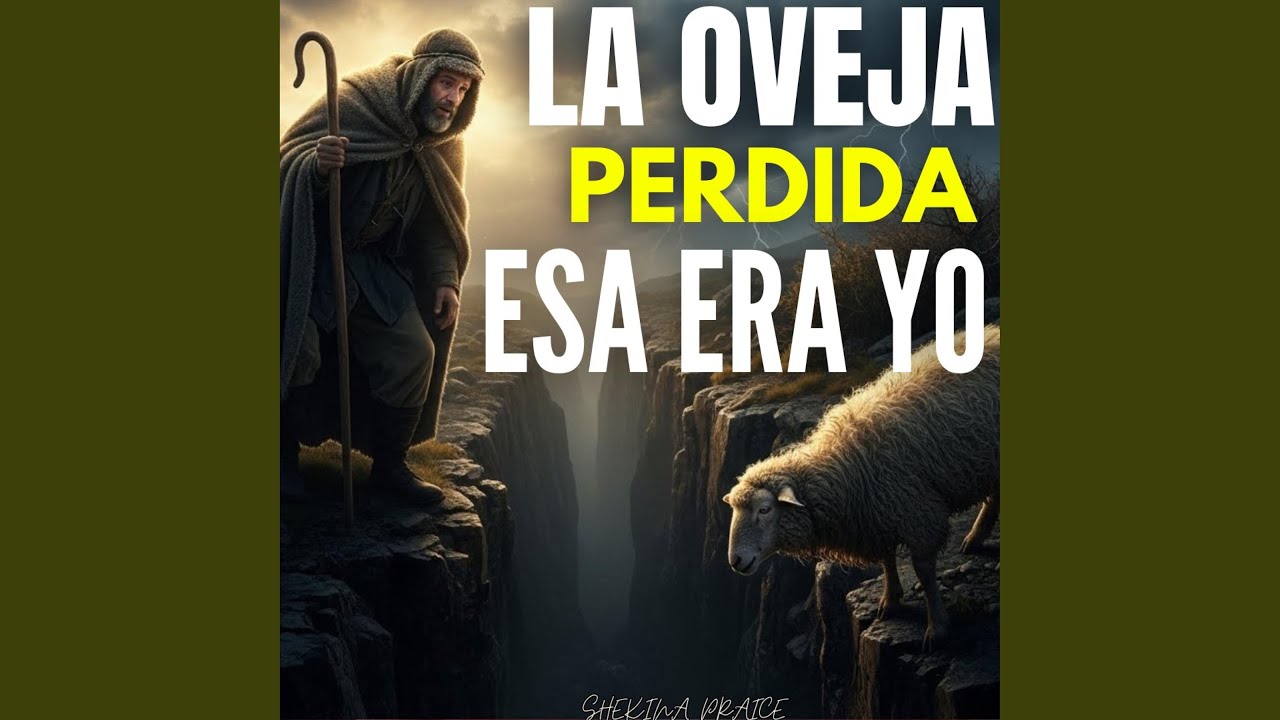 La Oveja Perdida, Esa Era Yo