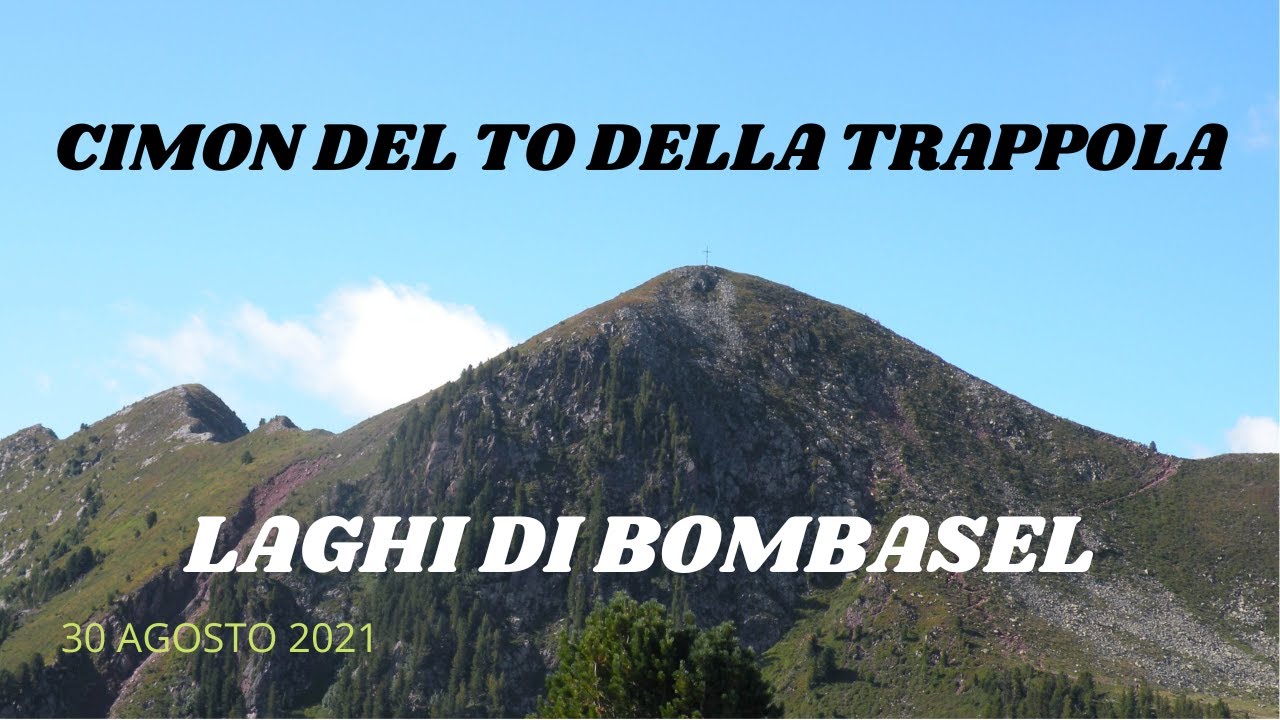 ⛰️ 1050° CIMON DEL TO DELLA TRAPPOLA E LAGHI DI BOMBASEL