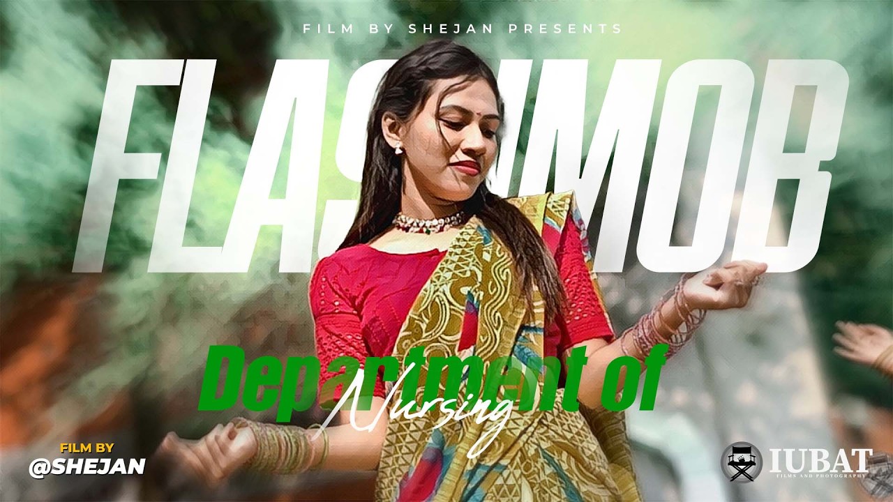 Sports Carnival 2025 Flashmob ft. Film By Shejan | IUBAT Nursing Society | Saimun Muntasir Shejan