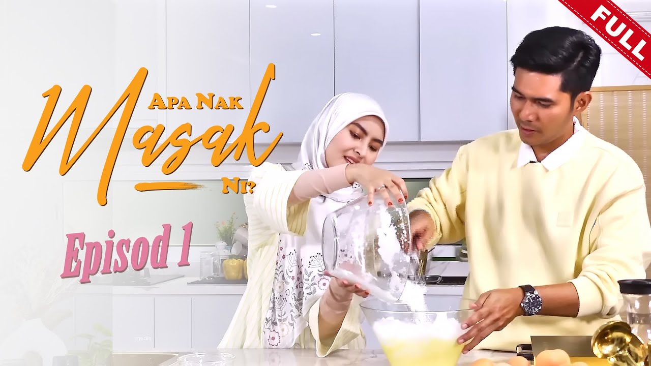 [FULL] Apa Nak Masak Ni? (2023) | Episod 1