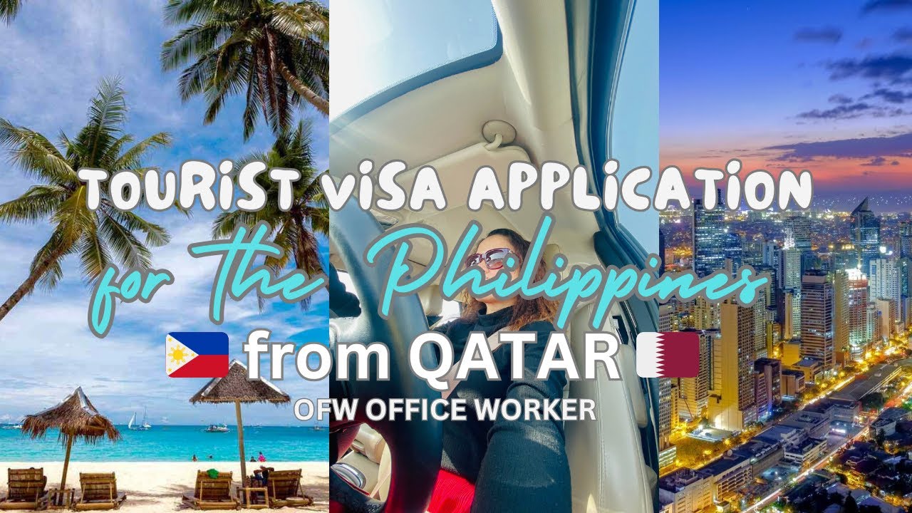 Philippines Tourist Visa Application From QATAR | Step-by-Step Guide, Tips & Important Reminders!