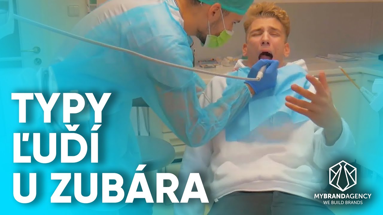Typy pacientov u zubára I Košice I My Brand Agency I Zábava