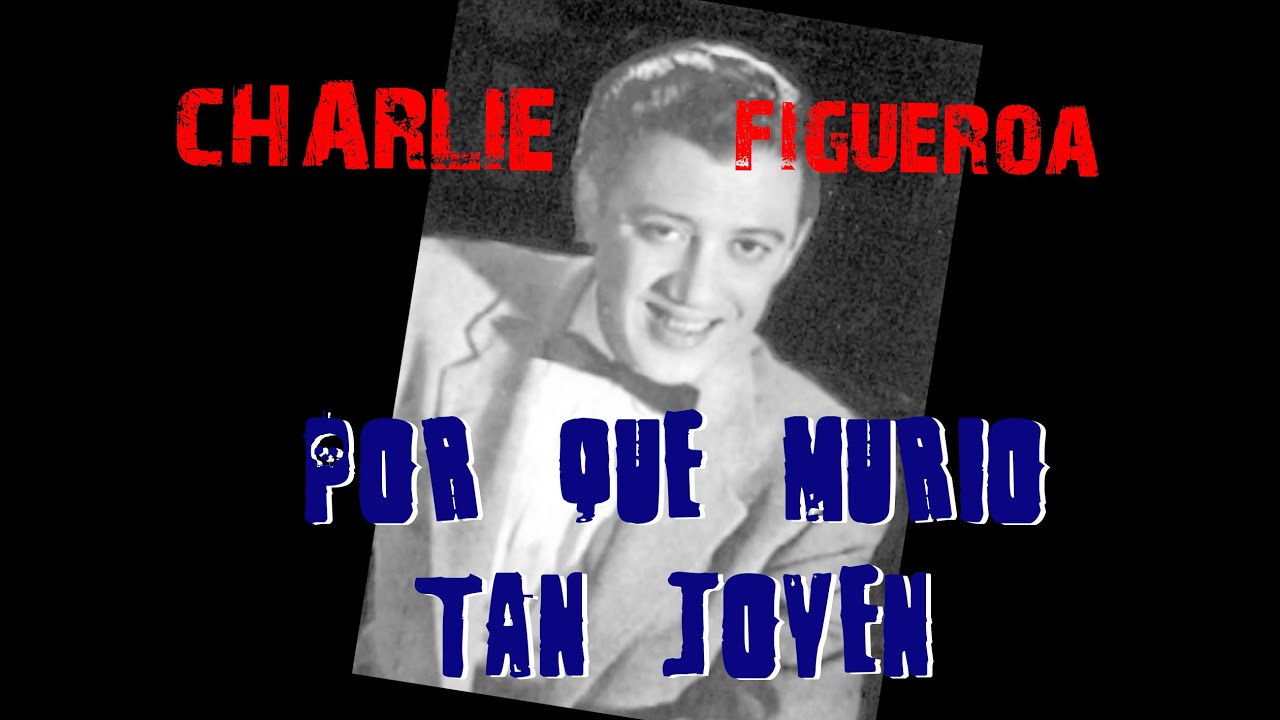 CHARLIE FIGUEROA (((BIOGRAFIA Y CURIOSIDADES DE LOS GRANDES))) ANDY CLASS