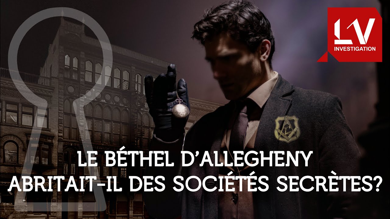 Le Béthel d’Allegheny abritait-il des sociétés secrètes? | Enquête 01