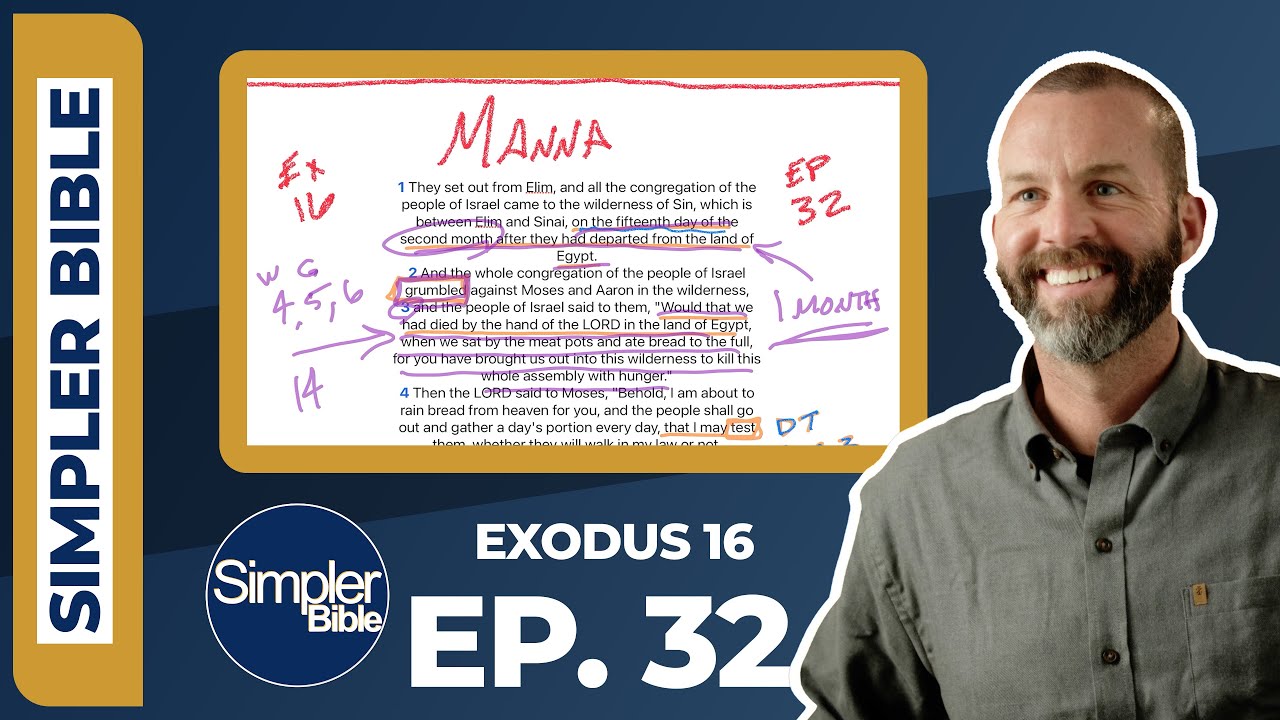 Ep. 32. Exodus 16 | Manna