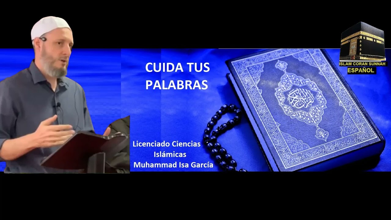MUHAMMAD ISA GARCÍA. CUIDA TUS PALABRAS