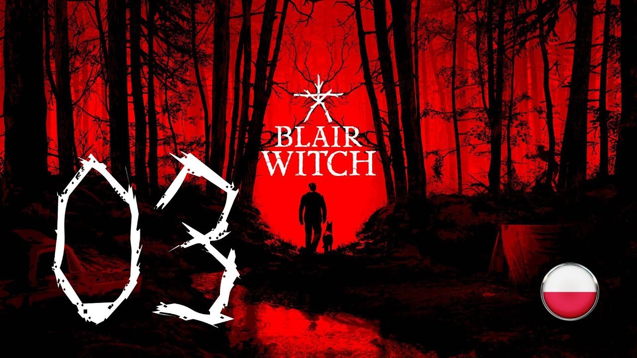 Blair Witch #03 - Tartak - [Napisy PL]