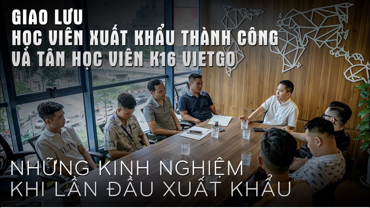 toạ đàm - CÁC BƯỚC để THÀNH CÔNG cho người KHỞI NGHIỆP bằng XUẤT KHẨU -VIETGO
