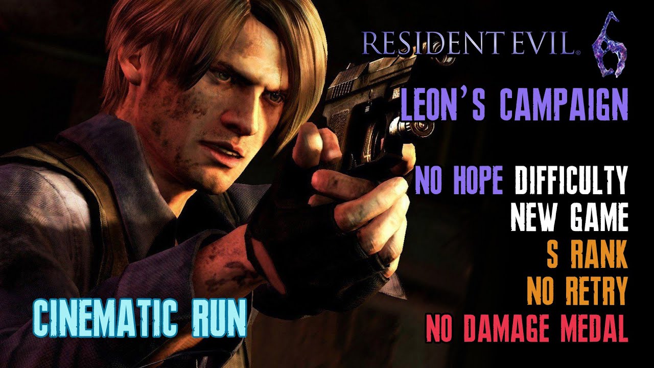 [Resident Evil 6] Leon, No Hope, No Save/Retry, No Hit/Damage, S Rank