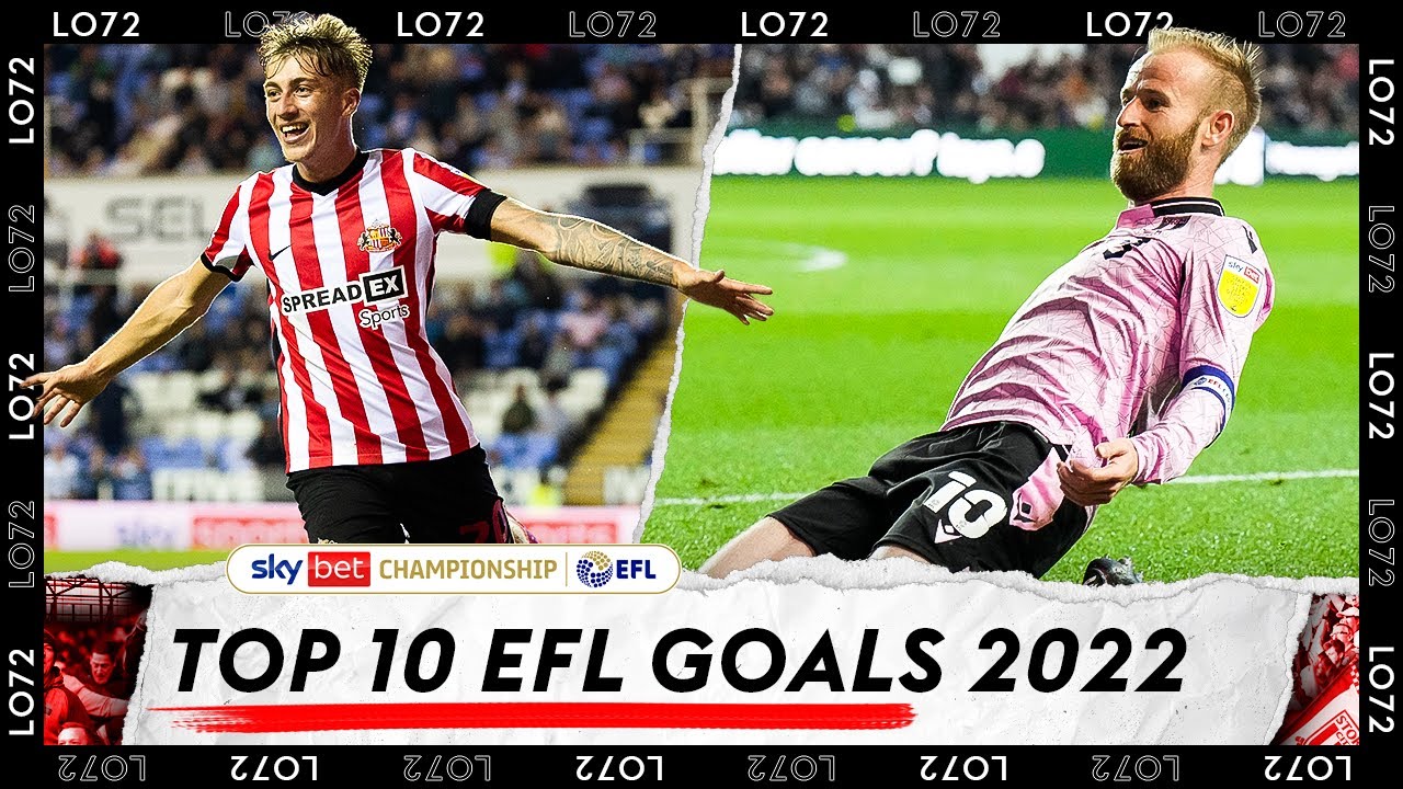 BEST EFL GOALS OF THE YEAR! | The Top 10 Of 2022