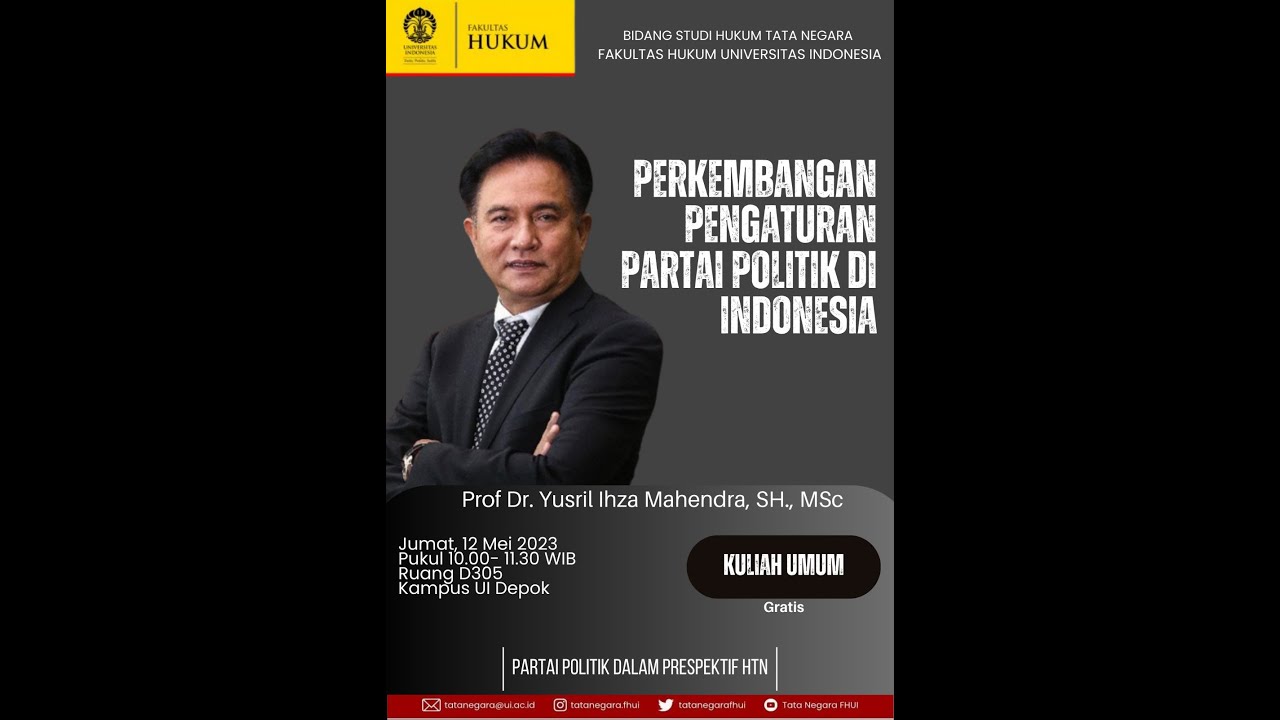 Kuliah Umum Partai Politik dalam Perspektif HTN - Prof. Dr. Yusril Ihza Mahendra, S.H., M.Sc.