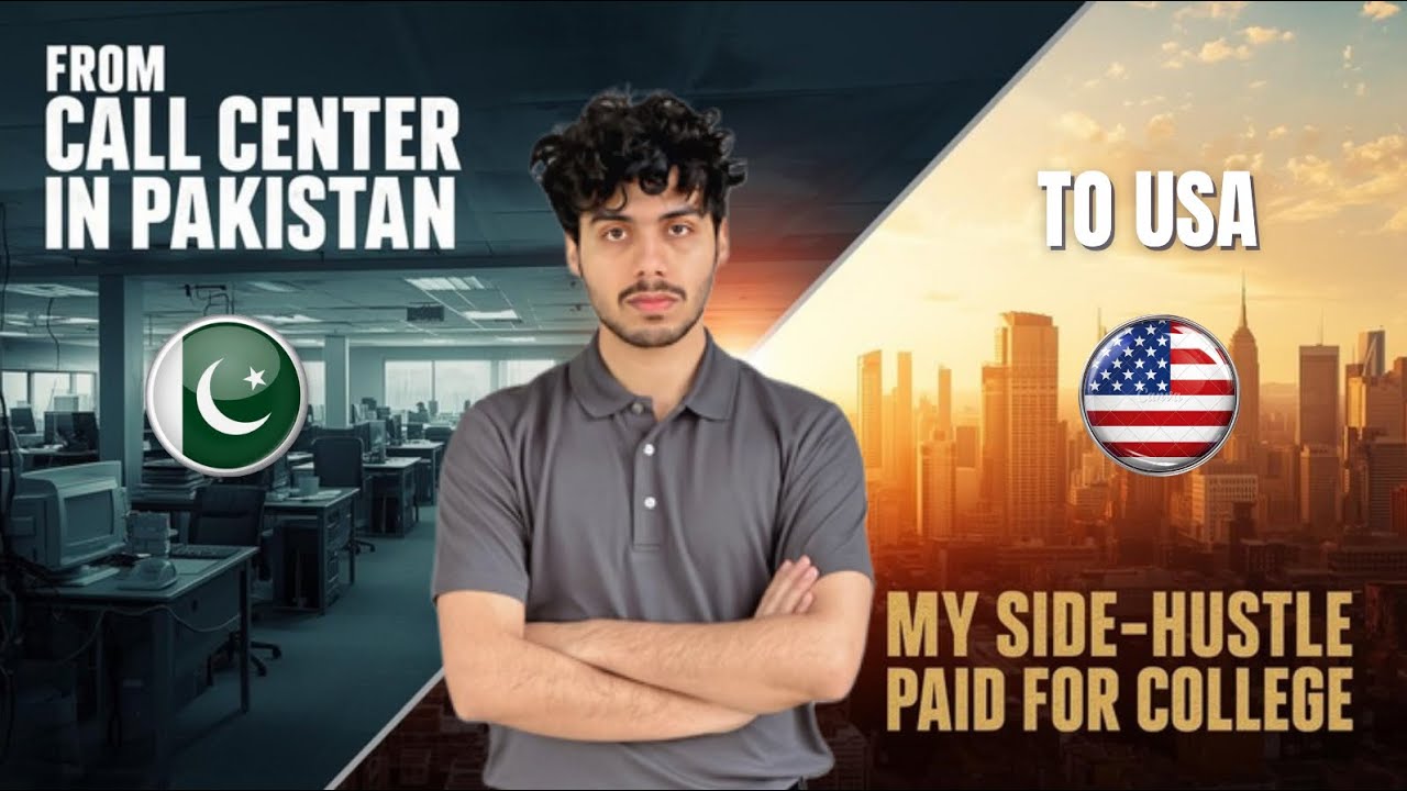 From Call Center in Pakistan to the USA — My Side-Hustle Strategy That Paid for College 🇺🇸