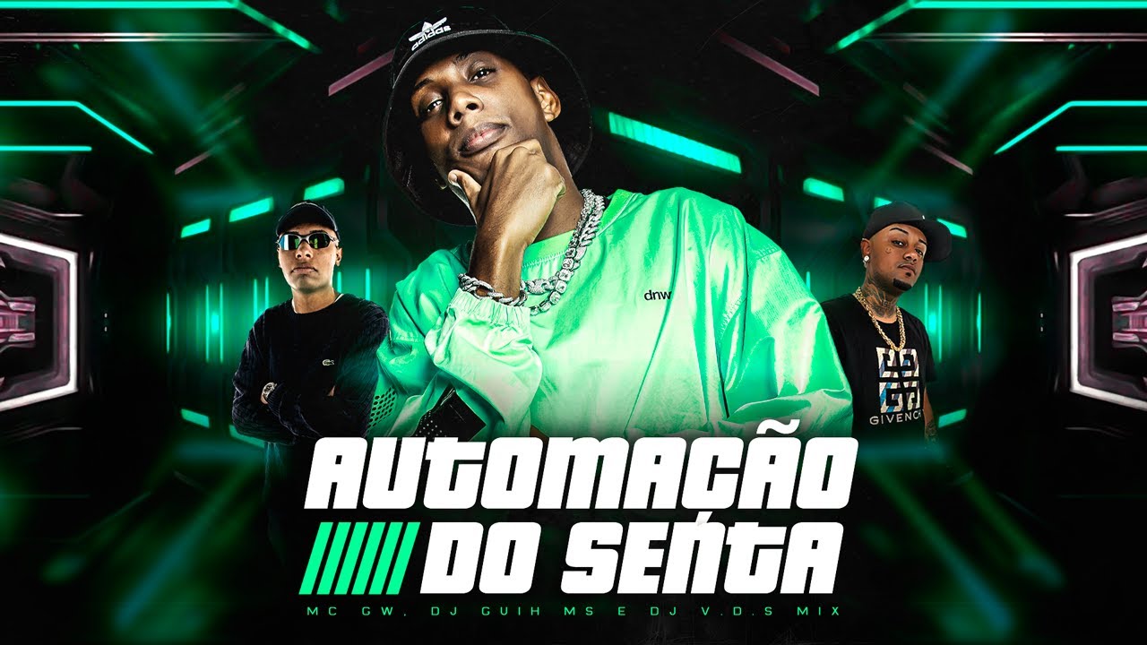 AUTOMA&Ccedil;&Atilde;O DO SENTA - MC GW, DJ Guih MS e DJ V.D.S Mix