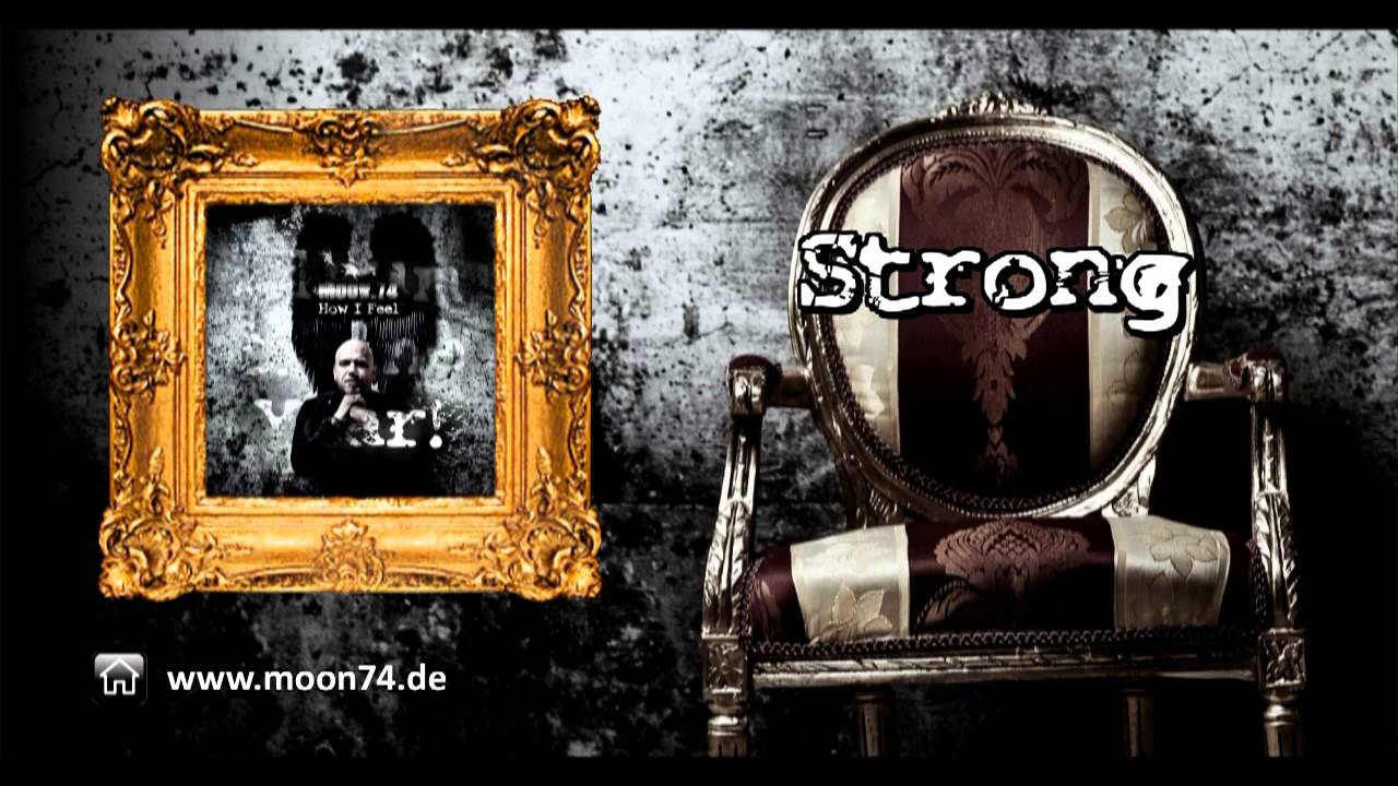 MOON.74 - Strong (Album: How I Feel &copy;2013 Infacted Recordings)