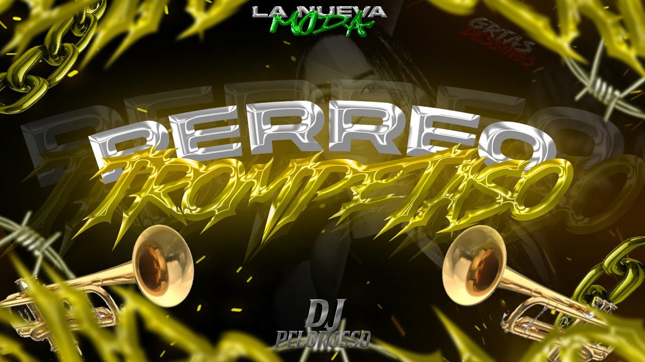PERREO TROMPETASO - ( DJ PELOROSSO ) - LA NUEVA MODA