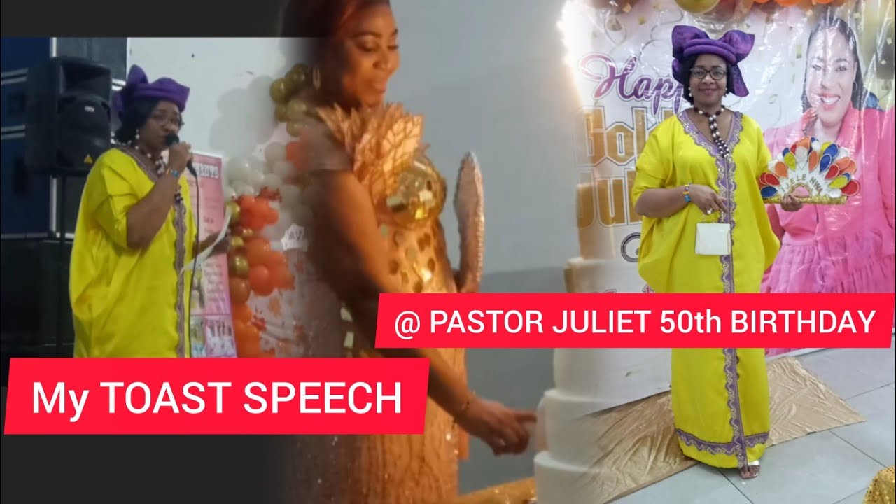 I WAS HONORED TO GIVE A BIRTHDAY TOAST SPEECH @Pastor Mrs Juliet 50th Birthday.