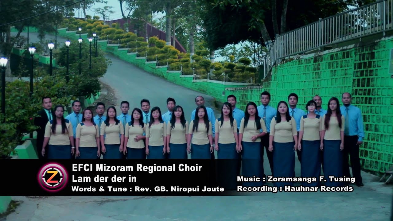 EFCI Mizoram Regional Choir - Lam der derin (Official video)