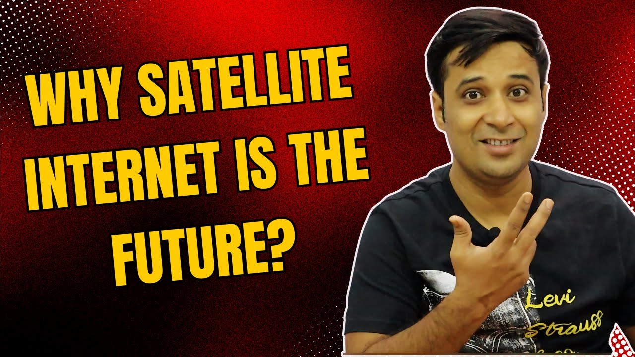 Why Satellite Internet is the future of Internet? Internet New Update | How Satellite Internet Works