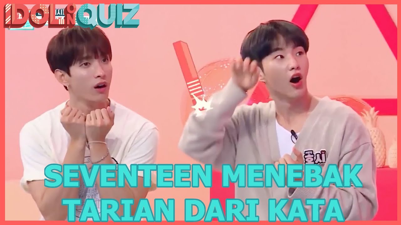 Seventeen Menebak Tarian Dengan Kata |SEVENTEEN|IDOL on Quiz|SUB INDO|200727 KBS WORLD TV