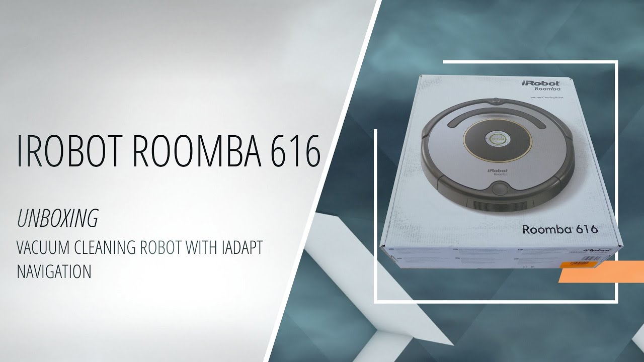 iRobot Roomba 616 - Vacuum cleaning robot with iAdapt navigation [Unboxing]