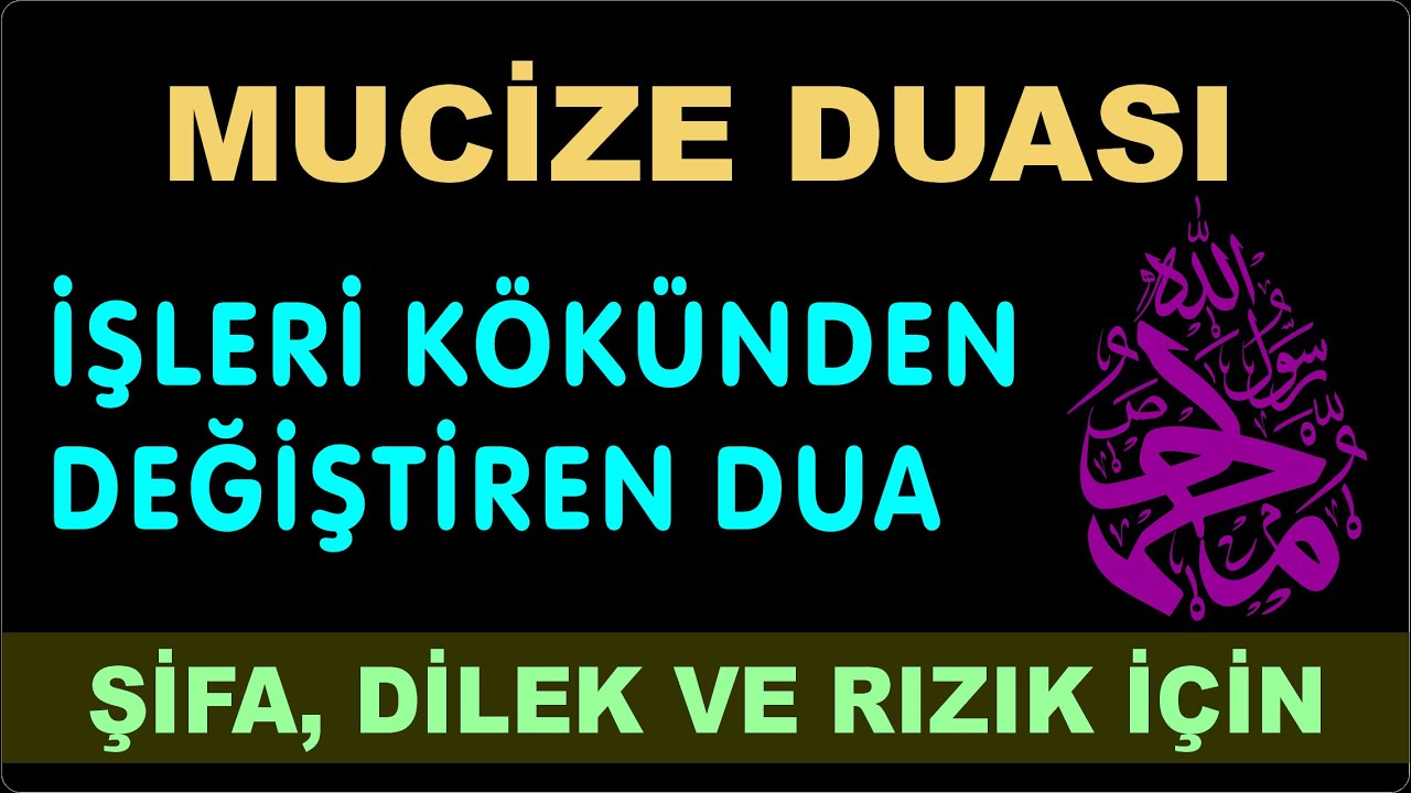 İŞLERİ KÖKÜNDEN DEĞİŞTİREN MUCİZE DUA