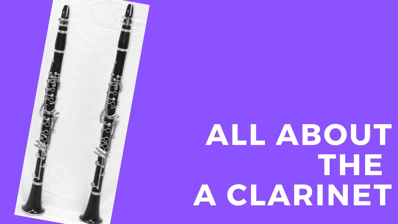 All About the A Clarinet