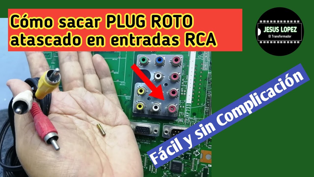 Como sacar PLUG RCA Roto atorado en entradas AV