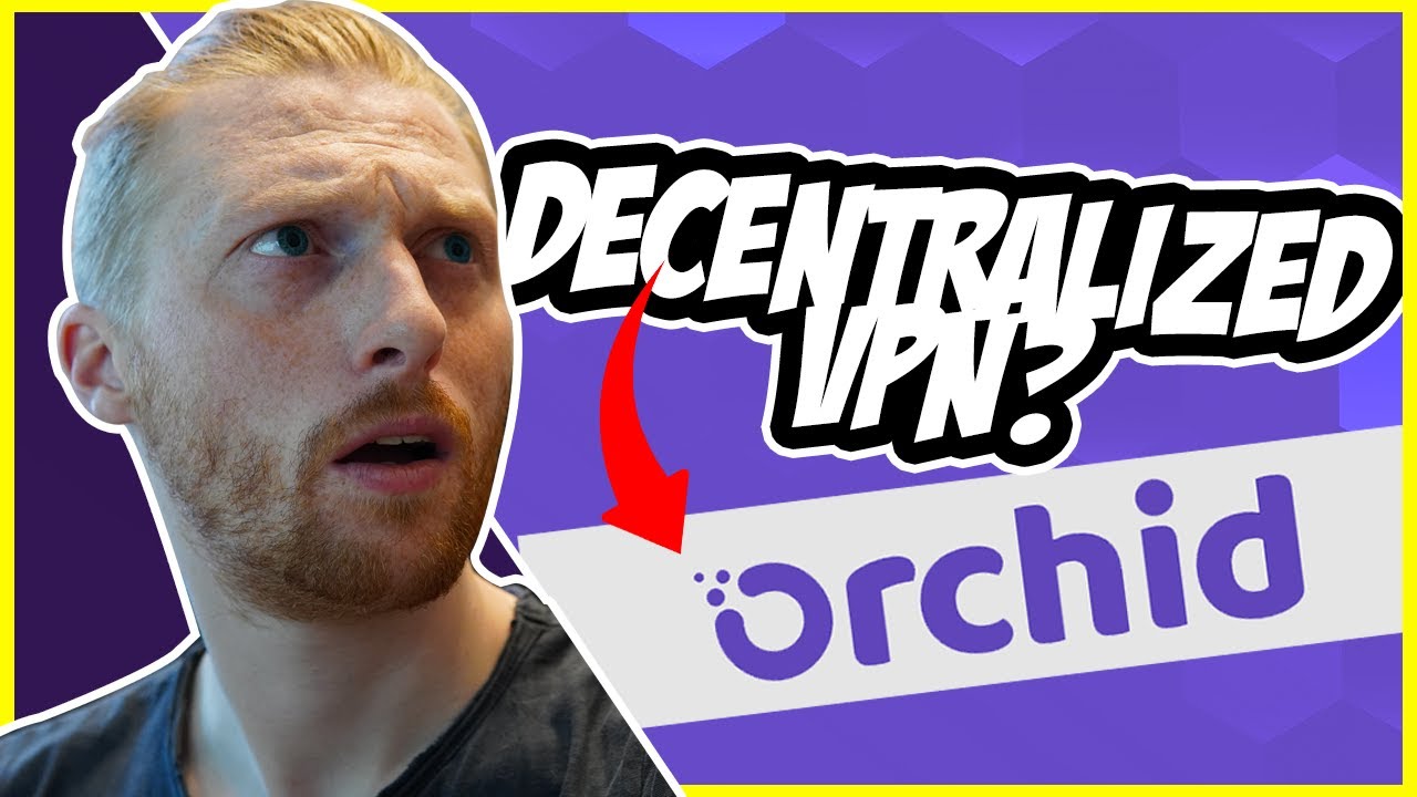 Is Orchid the best decentralised VPN provider?