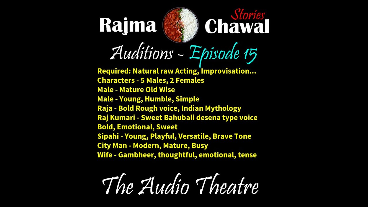 🔥 AUDITIONS CLOSED🔒 Rajma Chawal - Episode 15 - Coming Soon... Subscribe & get notified 