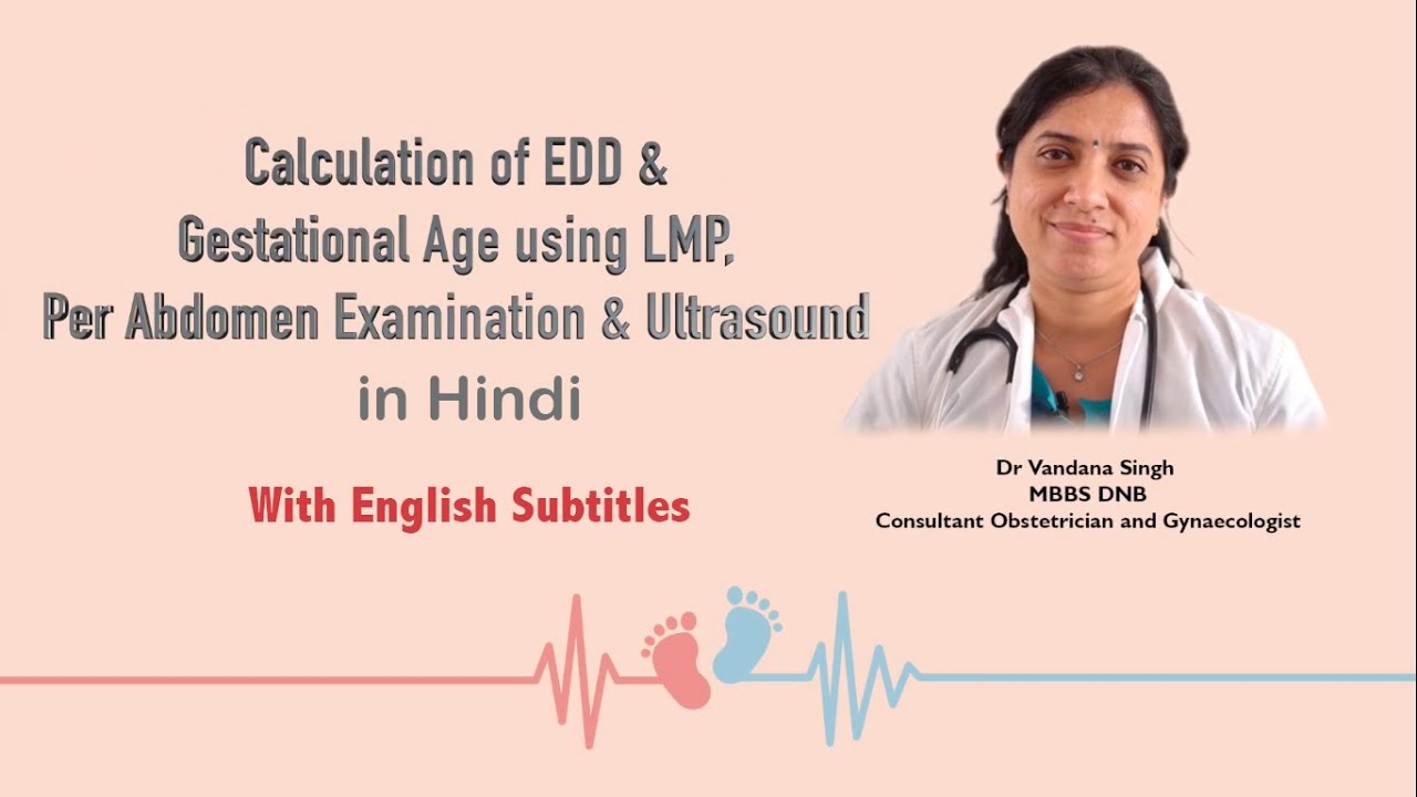 Episode-5 Calculation of EDD & Gestational Age using LMP, Per Abdomen Examination & Ultrasound