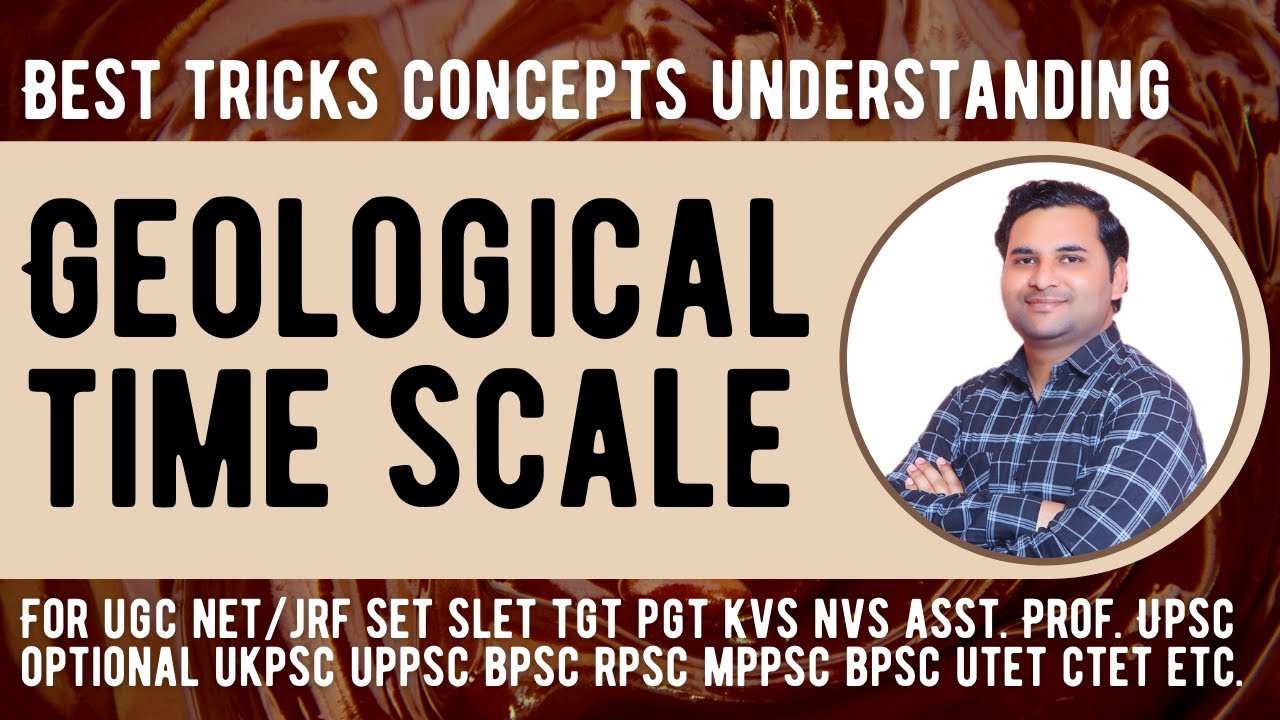Geological Time Scale | Geography | पृथ्वी की भू- गर्भिक संरचना | NTA UGC NET | By Ankit SIr