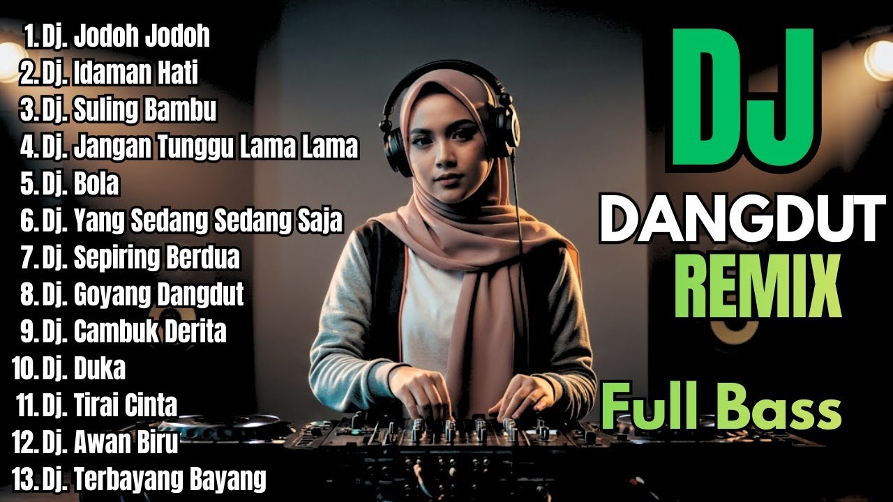 Dj Dangdut Remix Full Bass Terbaru 2026 || Dj Jodoh-Jodoh - Dj Idaman Hati
