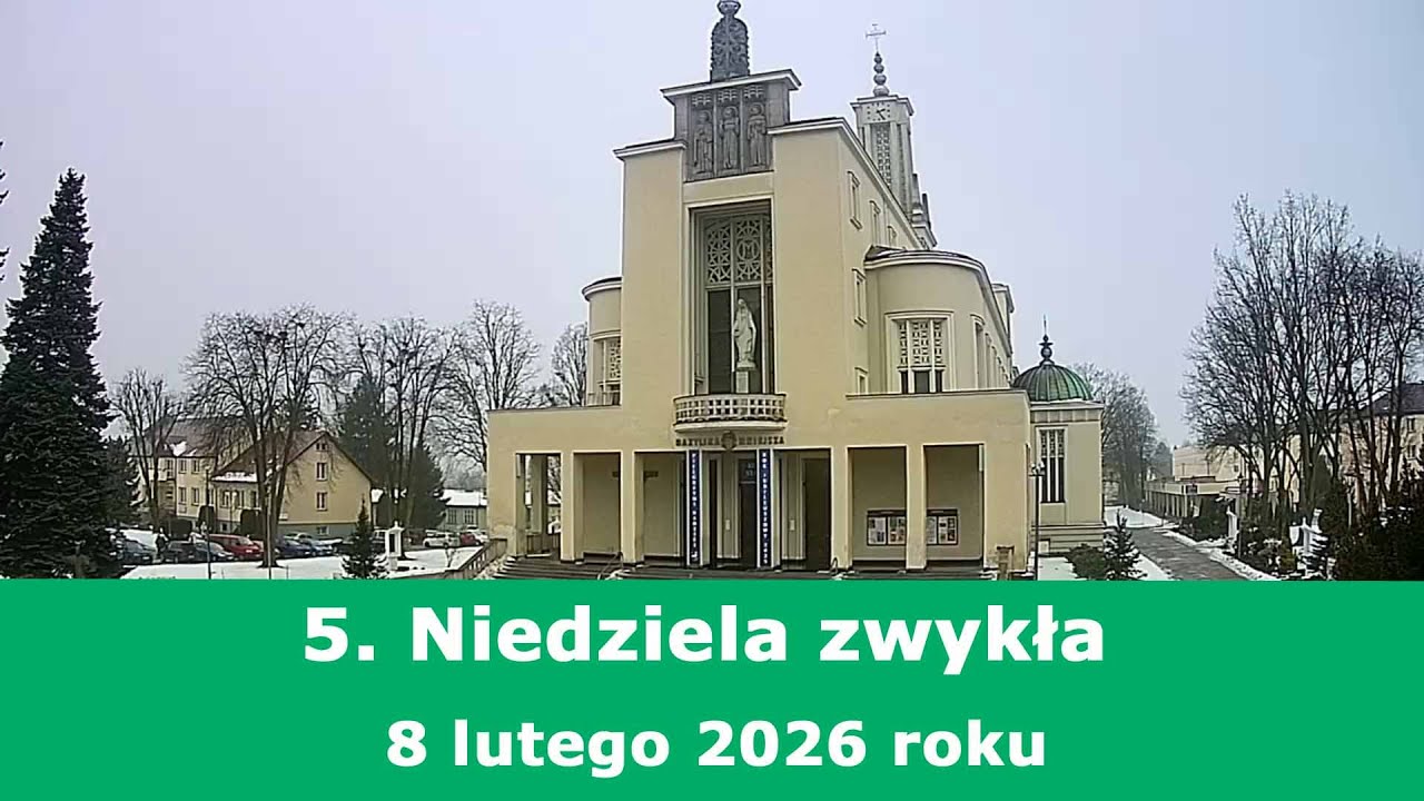 08.02 g.18:00  Msza święta na żywo | 5. Niedziela zwykła | NIEPOKALANÓW – bazylika