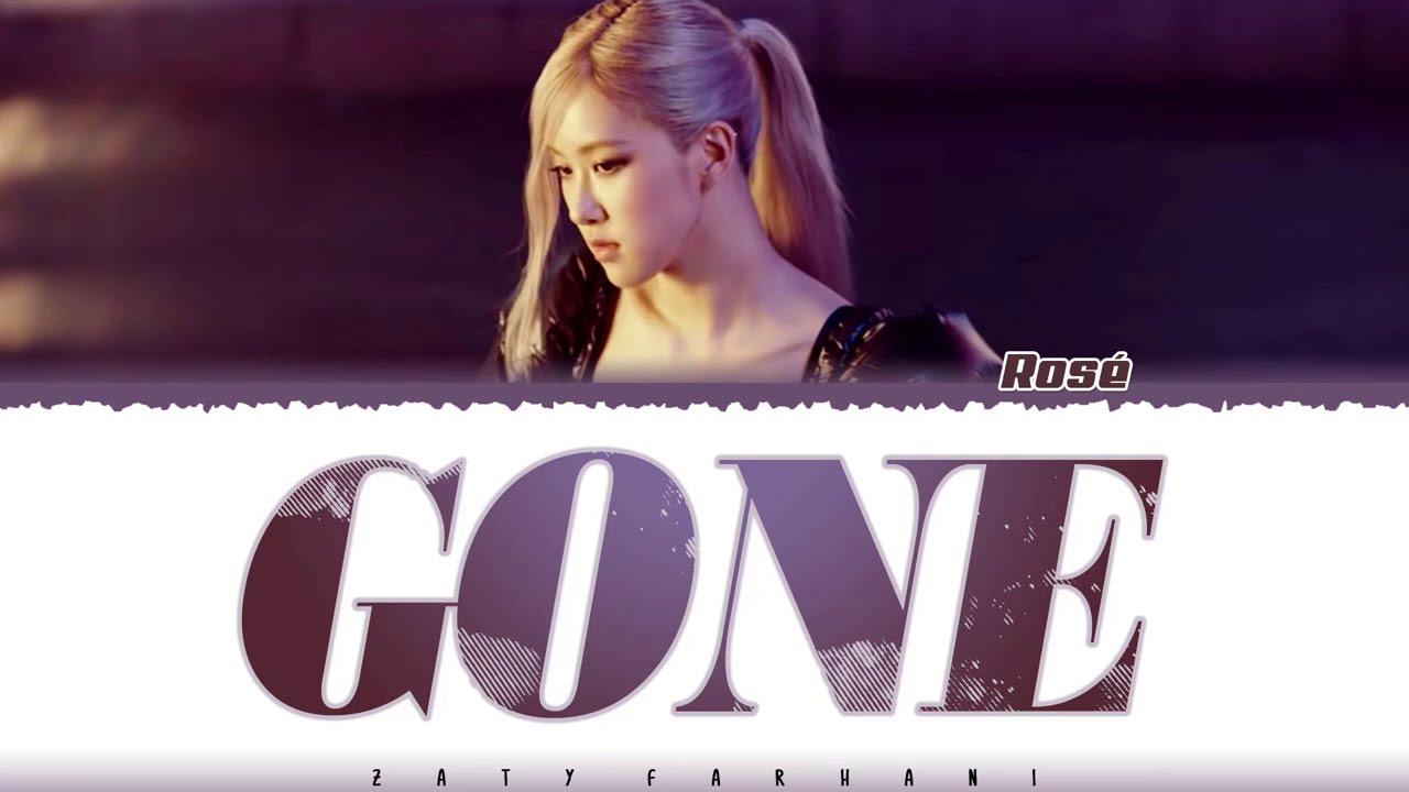 ROS&Eacute; - 'GONE' Lyrics [Color Coded_Eng]