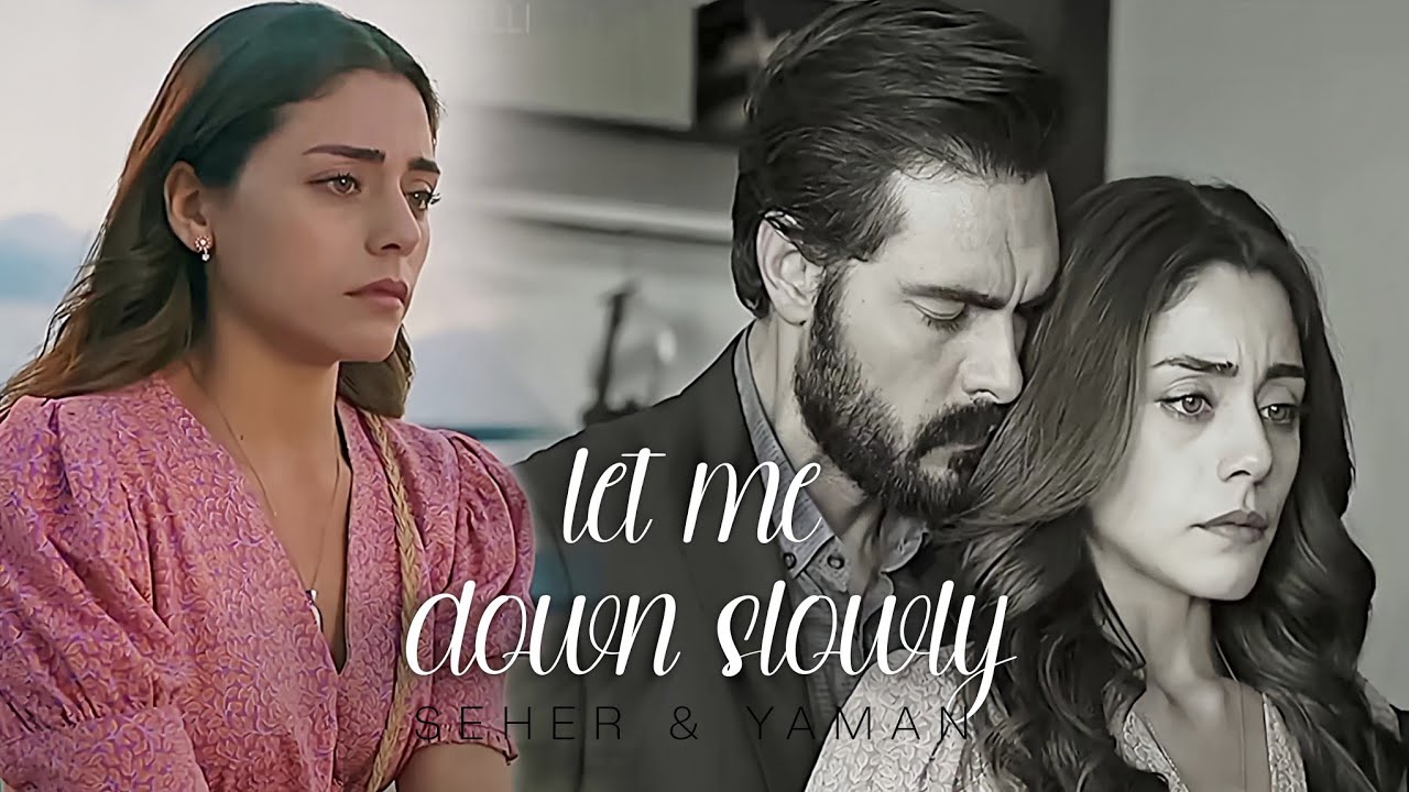 Seher & Yaman | Let Me Down Slowly - Alec Benjamin (Tradução PT-BR)