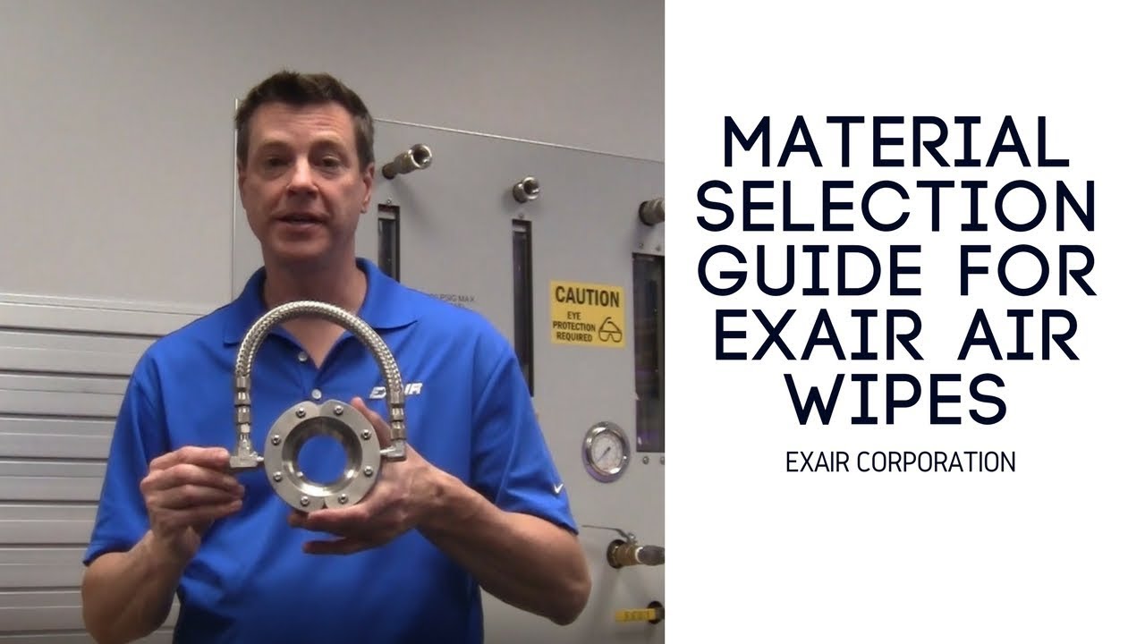 Material Selection Guide for EXAIR Air Wipes