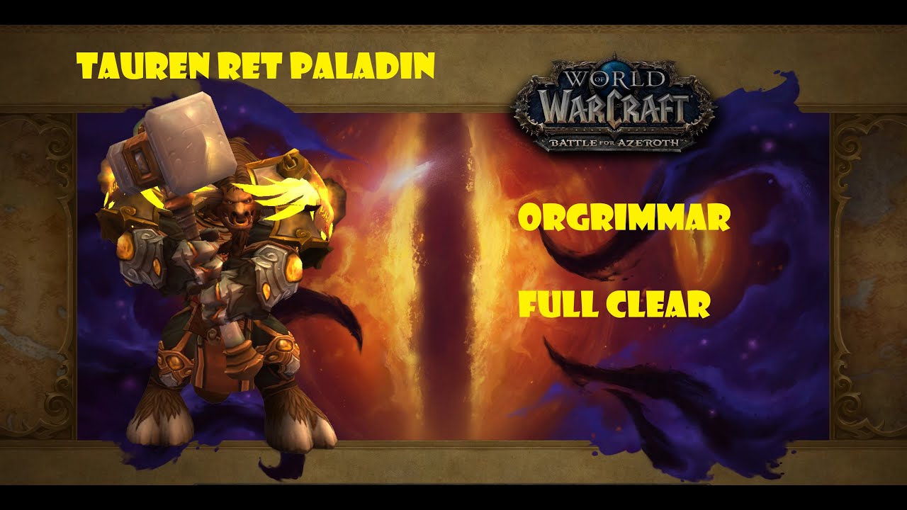 Tauren Ret Paladin 8.3 - Horrific Vision Orgrimmar Full Clear