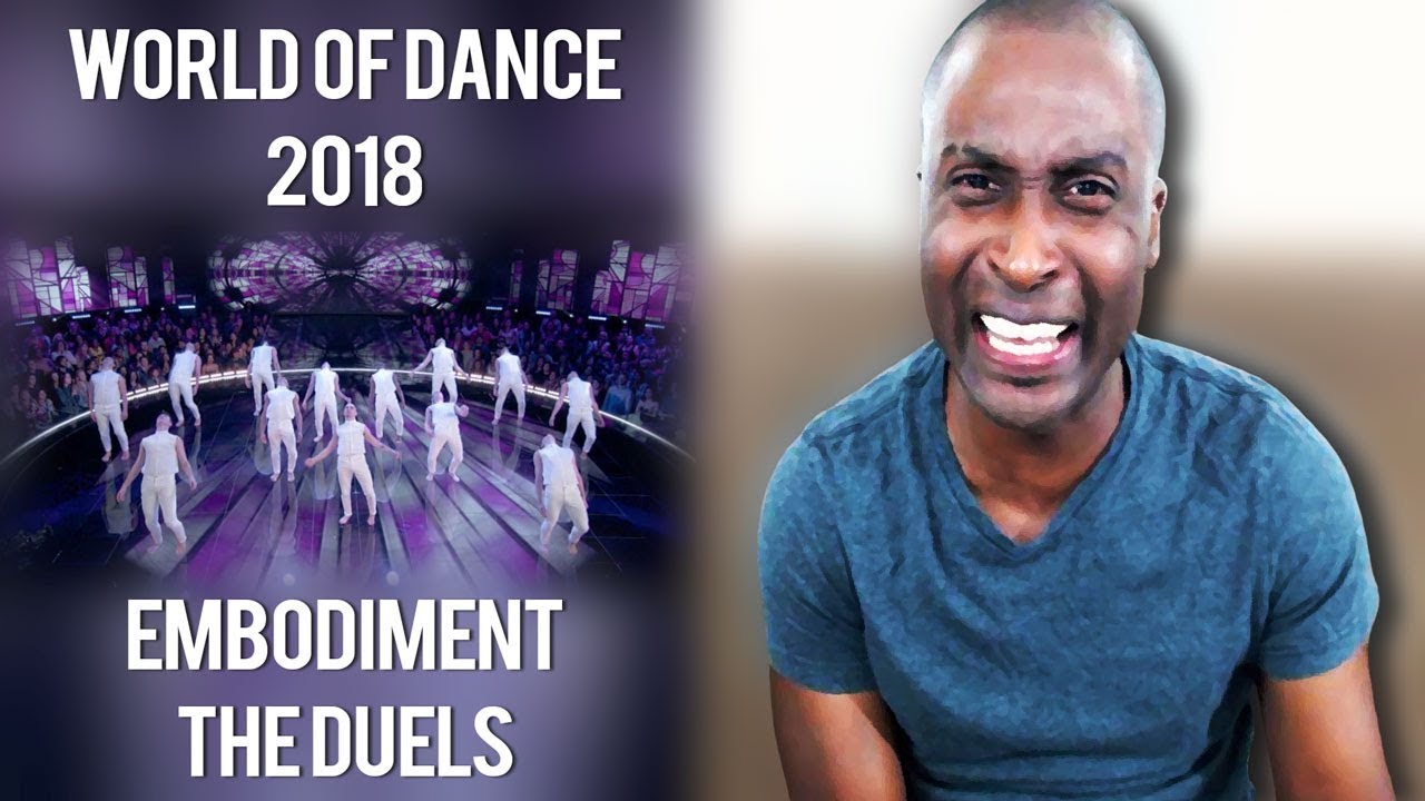 World of Dance 2018 - Embodiment: The Duels Reaction