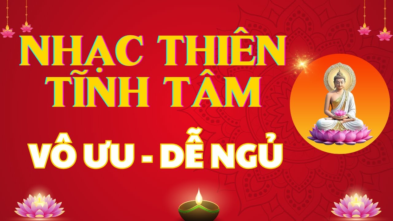 Nhạc Thiền Tĩnh Tâm - An Lạc - Vô Ưu | Tịnh Duyên