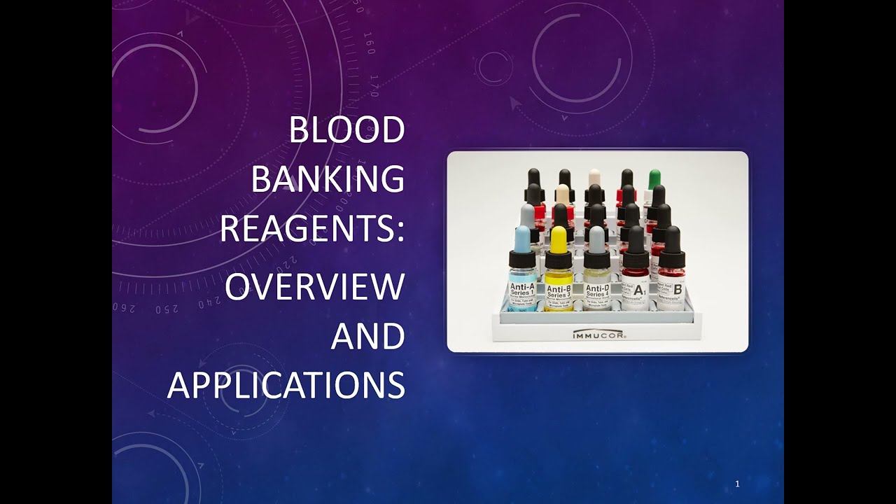 Blood Banking Reagents: Overview and Applications