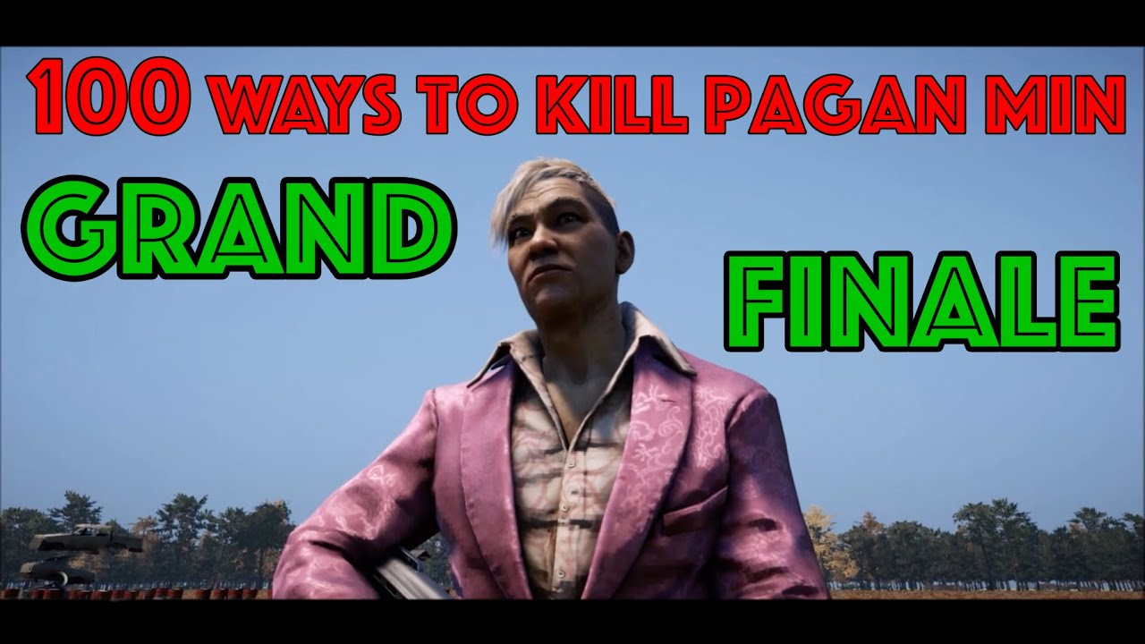 100 Ways To Kill Pagan Min - Gran Finale - Far Cry 4 Map Editor