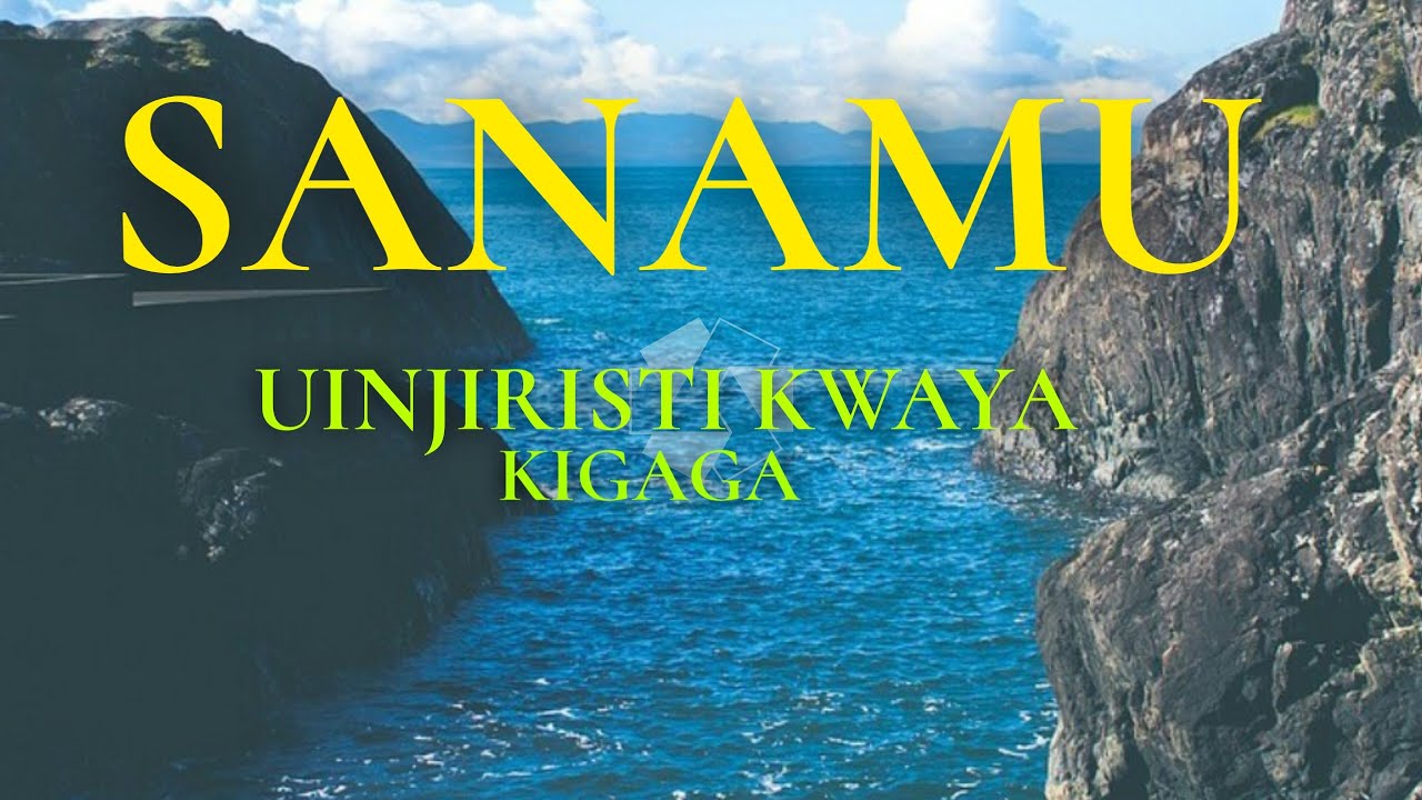 UINJIRISTI KWAYA FPCT KIGAGA - SANAMU
